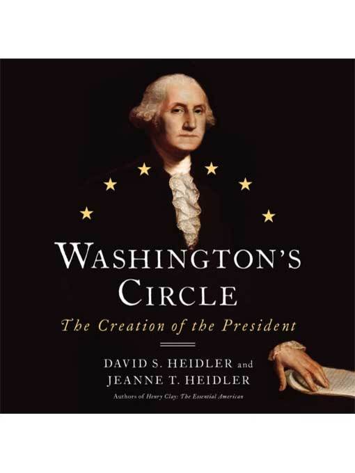 Title details for Washington's Circle by David S. Heidler - Available